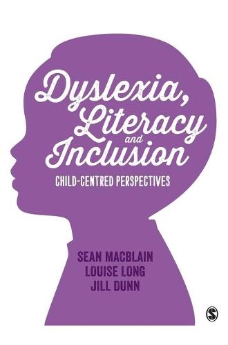 Dyslexia, Literacy and Inclusion: Child-centred perspectives  by Sean MacBlain at Abbey's Bookshop, 