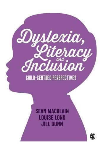 Dyslexia, Literacy and Inclusion: Child-centred perspectives  by Sean MacBlain at Abbey's Bookshop, 