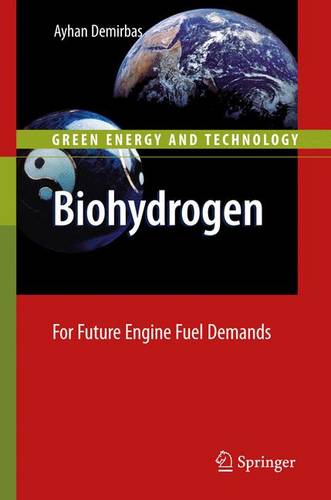 Biohydrogen: For Future Engine Fuel Demands  by Ayhan Demirbas at Abbey's Bookshop, 