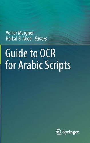 Guide to OCR for Arabic Scripts  by Volker Märgner at Abbey's Bookshop, 
