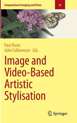 Image and Video-Based Artistic Stylisation  by Paul Rosin at Abbey's Bookshop, 
