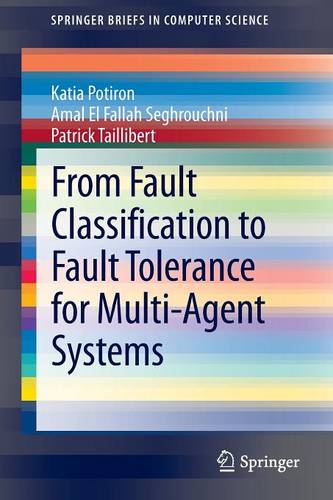 From Fault Classification to Fault Tolerance for Multi-Agent Systems  by Katia Potiron at Abbey's Bookshop, 