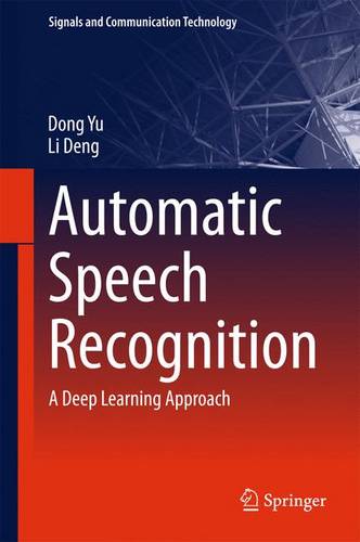 Automatic Speech Recognition: A Deep Learning Approach  by Dong Yu at Abbey's Bookshop, 