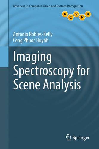 Imaging Spectroscopy for Scene Analysis  by Antonio Robles-Kelly at Abbey's Bookshop, 