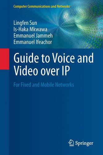 Guide to Voice and Video over IP: For Fixed and Mobile Networks  by Lingfen Sun at Abbey's Bookshop, 