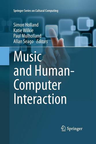 Music and Human-Computer Interaction  by Simon Holland at Abbey's Bookshop, 