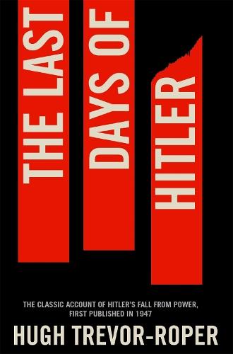 The Last Days of Hitler: The Classic Account of Hitler's Fall From Power  by Hugh Trevor Roper at Abbey's Bookshop, 