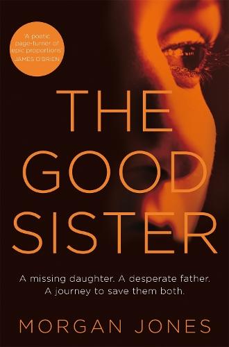 The Good Sister  by Morgan Jones at Abbey's Bookshop, 