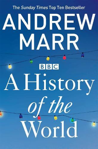 A History of the World  by Andrew Marr at Abbey's Bookshop, 