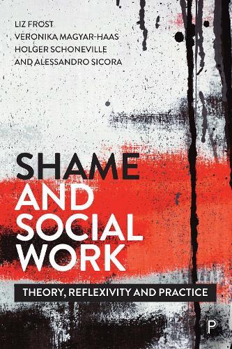 Shame and Social Work: Theory, Reflexivity and Practice  by Mark Hardy (University of York) at Abbey's Bookshop, 