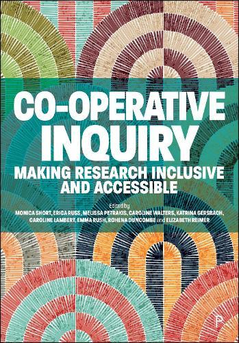 Co-operative Inquiry: Making Research Inclusive and Accessible  by Monica Short (Charles Sturt University) at Abbey's Bookshop, 