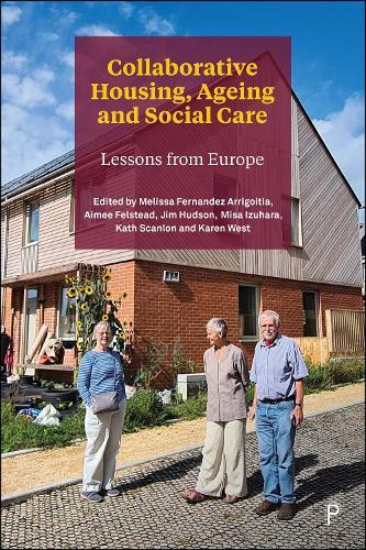 Collaborative Housing, Ageing and Social Care: Lessons from Europe  by Melissa Fernandez Arrigoitia (University of Bristol) at Abbey's Bookshop, 