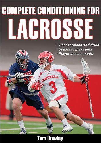 Complete Conditioning for Lacrosse  by Tom Howley at Abbey's Bookshop, 