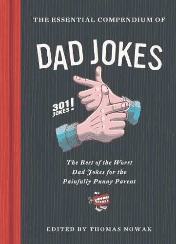 The Essential Compendium of Dad Jokes  by Thomas Nowak at Abbey's Bookshop, 