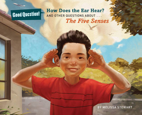 How Does the Ear Hear?: And Other Questions About The Five Senses  by Melissa Stewart at Abbey's Bookshop, 