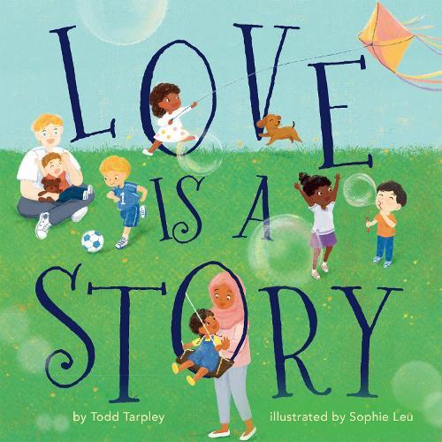 Love Is a Story  by Todd Tarpley at Abbey's Bookshop, 