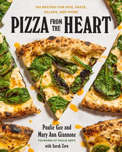 Pizza from the Heart: 100 Recipes for Pies, Pasta, Salads, and More  by Paulie Giannone at Abbey's Bookshop, 