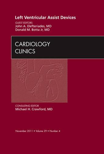 Left Ventricular Assist Devices, An Issue of Cardiology Clinics