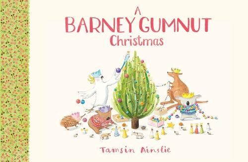 A Barney Gumnut Christmas (Barney Gumnut, #2): A beautiful celebration of Christmas magic, for lovers of RUBY RED SHOES  by Tamsin Ainslie at Abbey's Bookshop, 