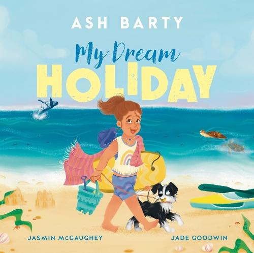 My Dream Holiday  by Ash Barty at Abbey's Bookshop, 