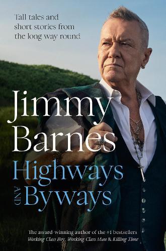 Highways and Byways  by Jimmy Barnes at Abbey's Bookshop, 