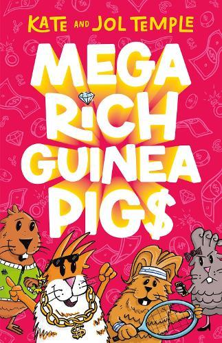 Mega Rich Guinea Pigs: New in 2025, from the bestselling authors of FROG SQUAD and BIN CHICKEN!  by Kate and Jol Temple at Abbey's Bookshop, 