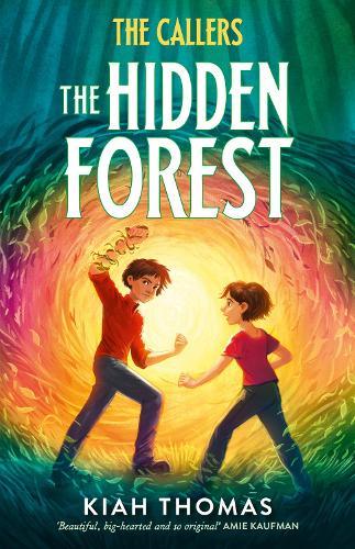 The Hidden Forest (The Callers, #2): The powerful new book in the exciting fantasy adventure series by bestselling Australian author  by Kiah Thomas at Abbey's Bookshop, 
