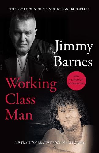 Working Class Man: now a landmark documentary based on the bestselling book  by Jimmy Barnes at Abbey's Bookshop, 