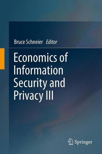 Economics of Information Security and Privacy III  by Bruce Schneier at Abbey's Bookshop, 