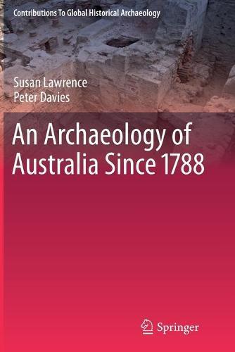 An Archaeology of Australia Since 1788  by Susan Lawrence at Abbey's Bookshop, 