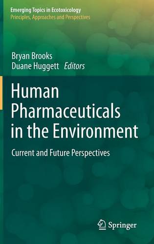 Human Pharmaceuticals in the Environment: Current and Future Perspectives  by Bryan W. Brooks at Abbey's Bookshop, 