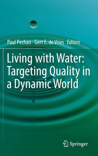 Living with Water: Targeting Quality in a Dynamic World  by Paul Pechan at Abbey's Bookshop, 