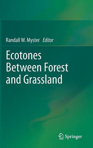 Ecotones Between Forest and Grassland  by Randall W. Myster at Abbey's Bookshop, 
