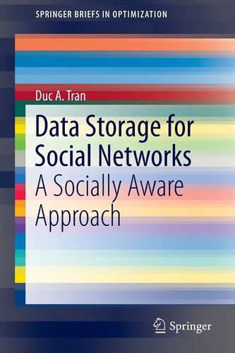 Data Storage for Social Networks: A Socially Aware Approach  by Duc A. Tran at Abbey's Bookshop, 