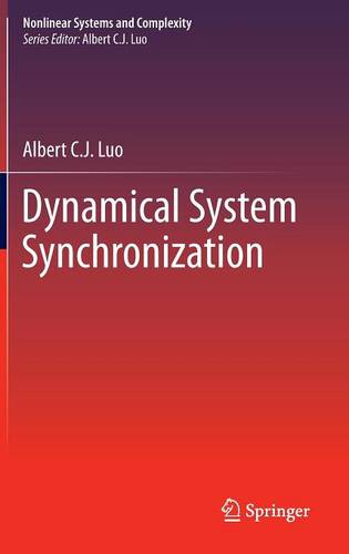 Dynamical System Synchronization  by Albert C. J. Luo at Abbey's Bookshop, 