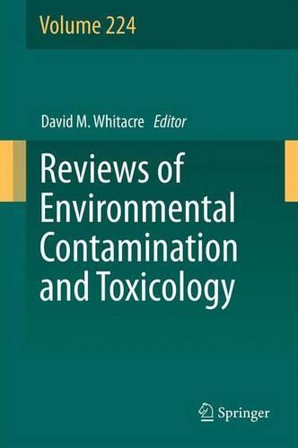 Reviews of Environmental Contamination and Toxicology Volume 224  by David M. Whitacre at Abbey's Bookshop, 