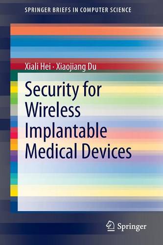 Security for Wireless Implantable Medical Devices  by Xiali Hei at Abbey's Bookshop, 