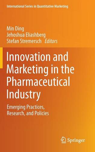 Innovation and Marketing in the Pharmaceutical Industry: Emerging Practices, Research, and Policies