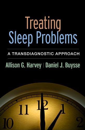 Treating Sleep Problems: A Transdiagnostic Approach  by Allison G. Harvey (University of California, United States) at Abbey's Bookshop, 