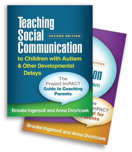 Teaching Social Communication to Children with Autism and Other Developmental Delays (2-book set), Second Edition: The Project ImPACT Manual for Parents  by Brooke Ingersoll (Michigan State University, United States) at Abbey's Bookshop, 