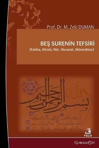 Interpretation of Five Surahs: (Socially) Fatiha, Ahzab, Nur, Hujurat, Mumtahina  by Zeki Duman at Abbey's Bookshop, 