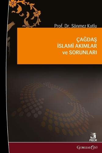 Contemporary Islamic Movements and Their Problems/Issues  by Sönmez Kutlu at Abbey's Bookshop, 