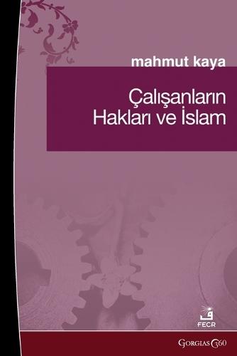 Employee Rights and Islam  by Mahmut Kaya at Abbey's Bookshop, 