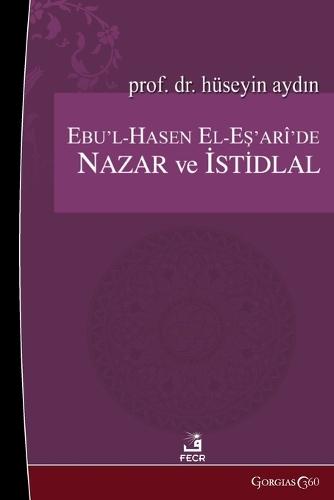 Theory and Inference in Abu'l-Hasan Al-Ash'ari  by Hüseyin K&#305;l&#305;ç at Abbey's Bookshop, 