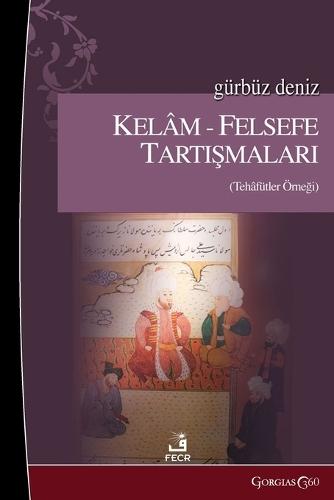 Debates between Kalam and Philosophy: Criticisms Example  by Gürbüz Deniz at Abbey's Bookshop, 