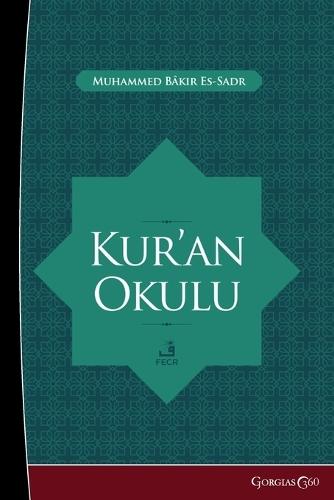 Quran School: Historical Laws in the Holy Quran and Layers of Society  by Muhammed Bâk&#305;r Es-Sadr at Abbey's Bookshop, 