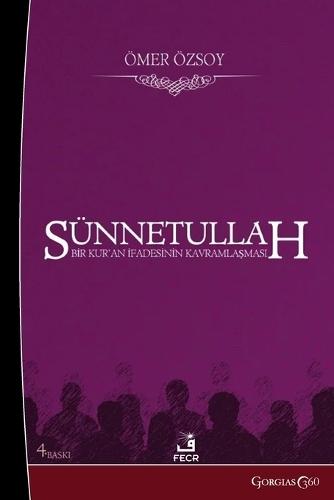Sunnatullah: Conceptualization of a Qur'anic Expression  by Ömer Özsoy at Abbey's Bookshop, 