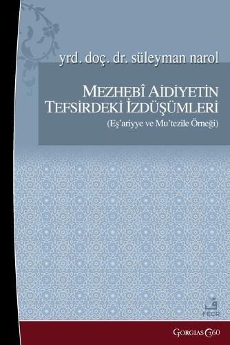 Projections of Sectarian Belonging in Tafsir: Example of Ash'ariyya and Mu'tazila  by Süleyman Narol at Abbey's Bookshop, 