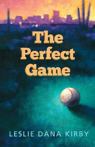 The Perfect Game  by Leslie Kirby at Abbey's Bookshop, 