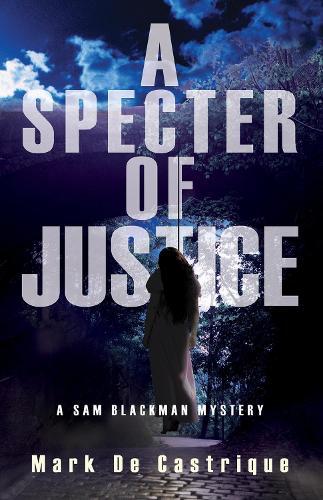 A Specter of Justice  by Mark de Castrique at Abbey's Bookshop, 
